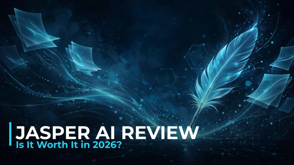 Jasper AI review 2026: is it worth it